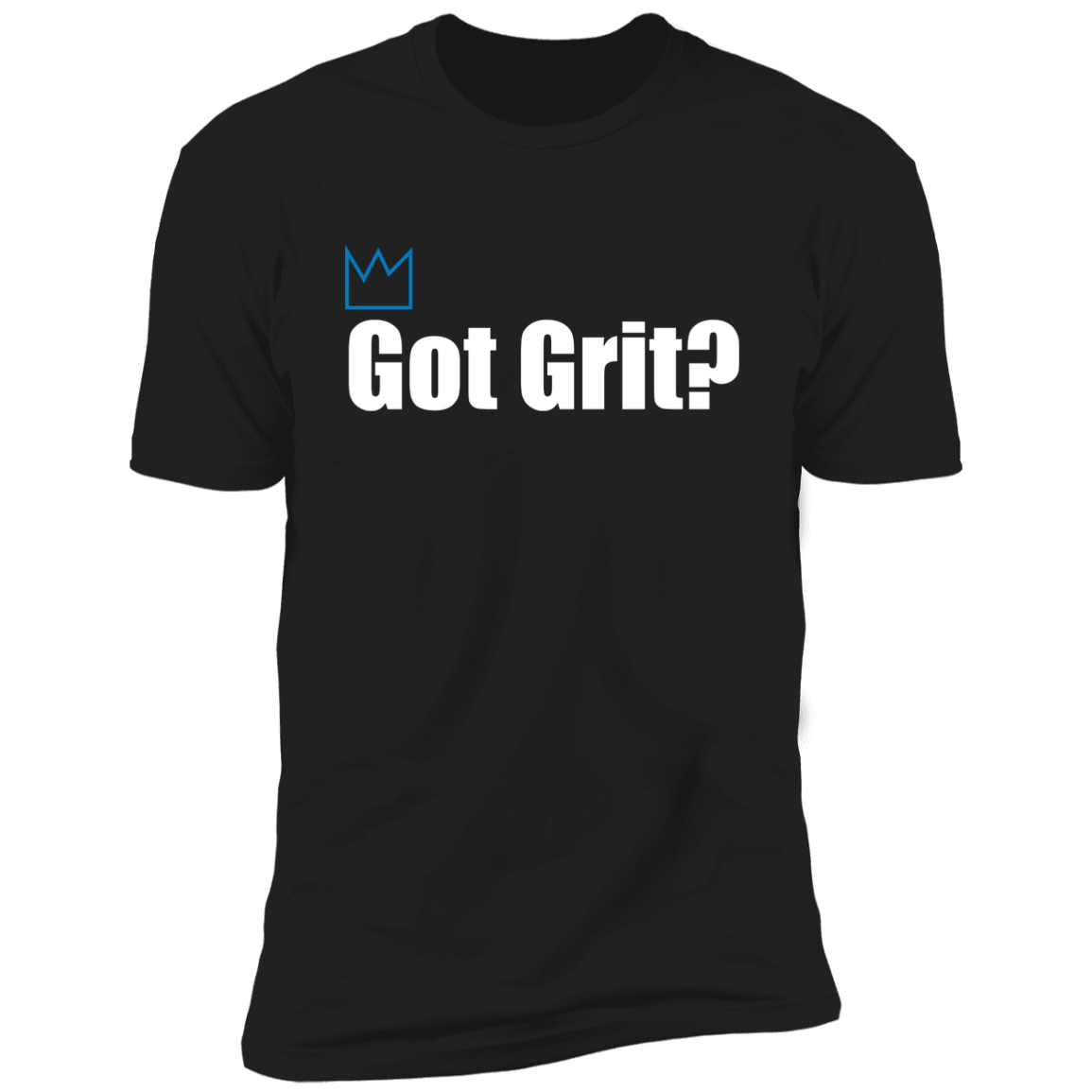 Got Grit? Premium Short Sleeve T-Shirt