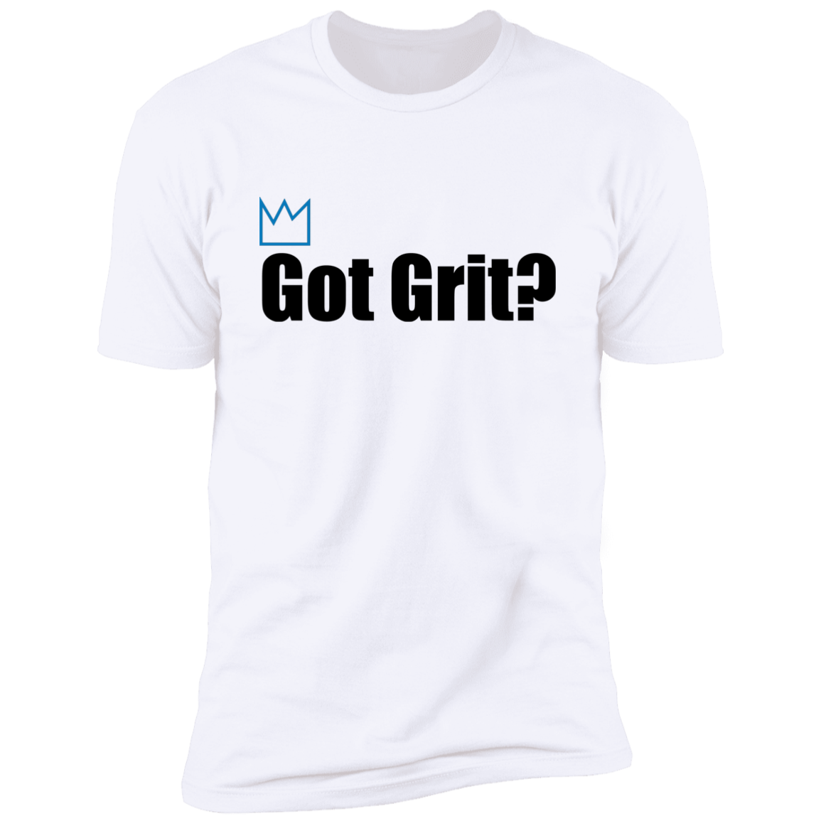 Got Grit? Premium Short Sleeve T-Shirt