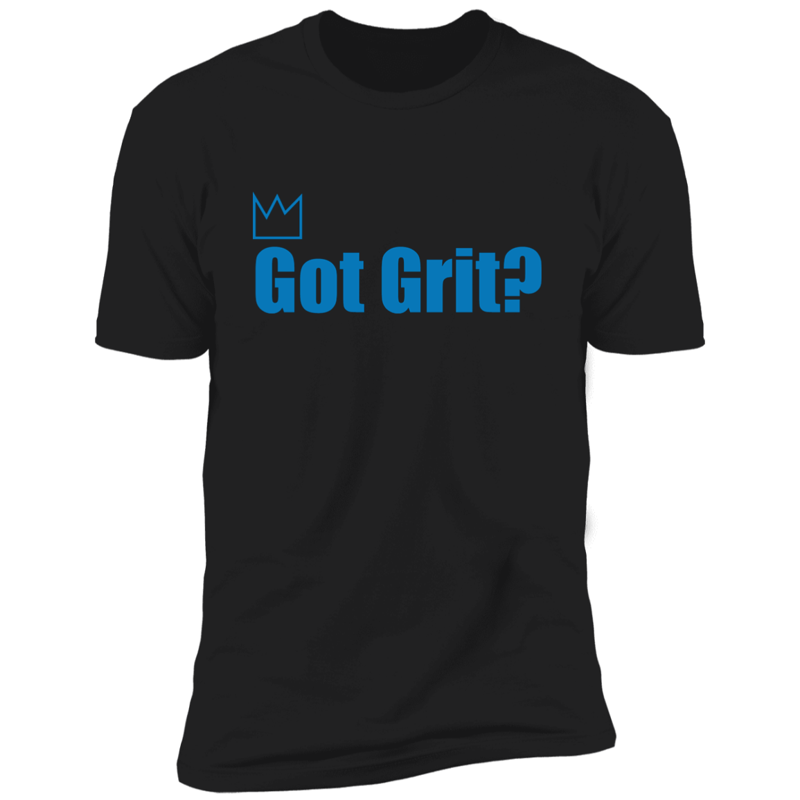 Got Grit? Premium Short Sleeve T-Shirt