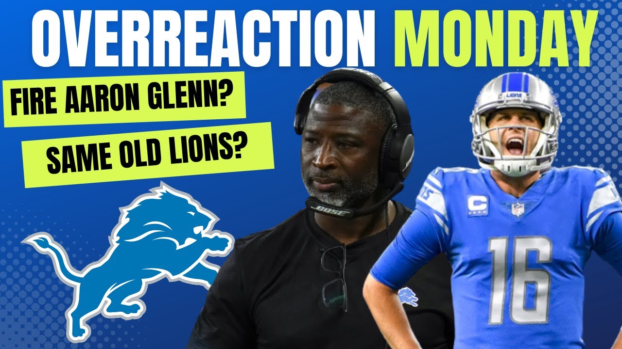 Overreaction Monday: Fire Dan Campbell, Jared Goff Awful, Fire Aaron Glenn, Same Old Lions