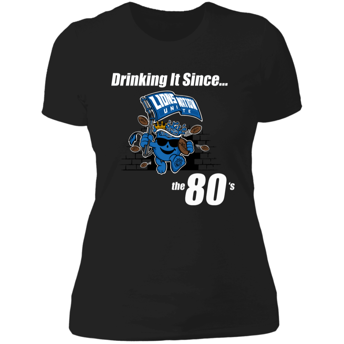 Drinking It Since the 80's Women's T-Shirt